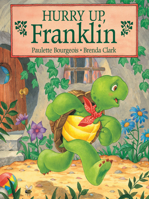 Title details for Hurry Up, Franklin by Paulette Bourgeois - Available